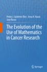 The Evolution of the Use of Mathematics in Cancer Research - eBook