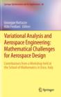 Variational Analysis and Aerospace Engineering: Mathematical Challenges for Aerospace Design : Contributions from a Workshop Held at the School of Mathematics in Erice, Italy - Book