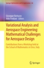 Variational Analysis and Aerospace Engineering: Mathematical Challenges for Aerospace Design : Contributions from a Workshop held at the School of Mathematics in Erice, Italy - eBook