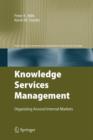 Knowledge Services Management : Organizing Around Internal Markets - Book