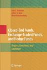 Closed-End Funds, Exchange-Traded Funds, and Hedge Funds : Origins, Functions, and Literature - Book