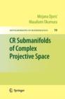 CR Submanifolds of Complex Projective Space - Book