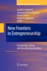 New Frontiers in Entrepreneurship : Recognizing, Seizing, and Executing Opportunities - Book
