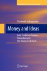 Money and Ideas : Four Studies on Finance, Innovation and the Business Life Cycle - Book