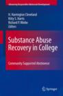 Substance Abuse Recovery in College : Community Supported Abstinence - Book