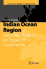 Indian Ocean Region : Maritime Regimes for Regional Cooperation - Book