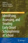 Identifying, Assessing, and Treating Early Onset Schizophrenia at School - Book