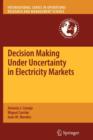 Decision Making Under Uncertainty in Electricity Markets - Book