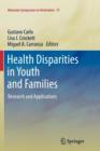 Health Disparities in Youth and Families : Research and Applications - Book
