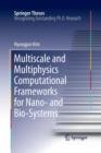 Multiscale and Multiphysics Computational Frameworks for Nano- and Bio-Systems - Book