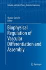 Biophysical Regulation of Vascular Differentiation and Assembly - Book