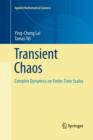 Transient Chaos : Complex Dynamics on Finite Time Scales - Book
