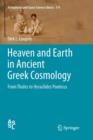 Heaven and Earth in Ancient Greek Cosmology : From Thales to Heraclides Ponticus - Book
