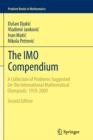 The IMO Compendium : A Collection of Problems Suggested for The International Mathematical Olympiads: 1959-2009 Second Edition - Book