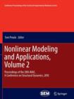 Nonlinear Modeling and Applications, Volume 2 : Proceedings of the 28th IMAC, A Conference on Structural Dynamics, 2010 - Book
