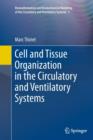 Cell and Tissue Organization in the Circulatory and Ventilatory Systems - Book