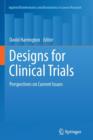 Designs for Clinical Trials : Perspectives on Current Issues - Book