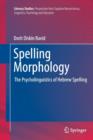 Spelling Morphology : The Psycholinguistics of Hebrew Spelling - Book