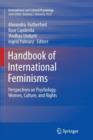 Handbook of International Feminisms : Perspectives on Psychology, Women, Culture, and Rights - Book