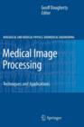 Medical Image Processing : Techniques and Applications - Book