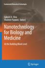 Nanotechnology for Biology and Medicine : At the Building Block Level - Book