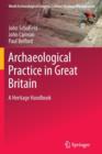 Archaeological Practice in Great Britain : A Heritage Handbook - Book