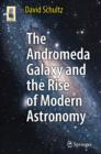 The Andromeda Galaxy and the Rise of Modern Astronomy - eBook