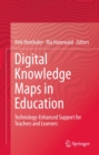 Digital Knowledge Maps in Education : Technology-Enhanced Support for Teachers and Learners - eBook