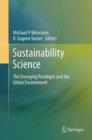 Sustainability Science : The Emerging Paradigm and the Urban Environment - Book