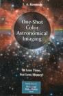 One-Shot Color Astronomical Imaging : In Less Time, For Less Money! - Book