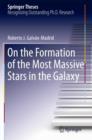 On the Formation of the Most Massive Stars in the Galaxy - Book