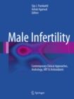 Male Infertility : Contemporary Clinical Approaches, Andrology, ART & Antioxidants - eBook