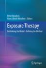 Exposure Therapy : Rethinking the Model - Refining the Method - eBook