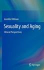 Sexuality and Aging : Clinical Perspectives - Book