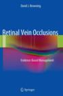 Retinal Vein Occlusions : Evidence-Based Management - Book