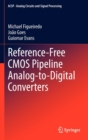 Reference-free CMOS Pipeline Analog-to-digital Converters - Book