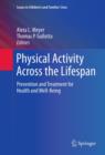 Physical Activity Across the Lifespan : Prevention and Treatment for Health and Well-Being - eBook