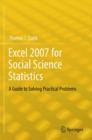 Excel 2007 for Social Science Statistics : A Guide to Solving Practical Problems - Book