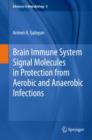 Brain Immune System Signal Molecules in Protection from Aerobic and Anaerobic Infections - Book