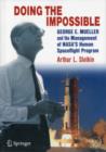 Doing the Impossible : George E. Mueller and the Management of NASA’s Human Spaceflight Program - Book