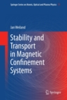 Stability and Transport in Magnetic Confinement Systems - eBook