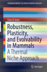Robustness, Plasticity, and Evolvability in Mammals : A Thermal Niche Approach - eBook