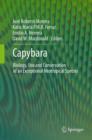 Capybara : Biology, Use and Conservation of an Exceptional Neotropical Species - Book