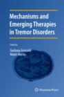 Mechanisms and Emerging Therapies in Tremor Disorders - Book