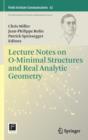 Lecture Notes on O-Minimal Structures and Real Analytic Geometry - Book