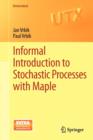 Informal Introduction to Stochastic Processes with Maple - Book