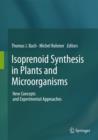 Isoprenoid Synthesis in Plants and Microorganisms : New Concepts and Experimental Approaches - Book