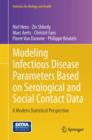 Modeling Infectious Disease Parameters Based on Serological and Social Contact Data : A Modern Statistical Perspective - Book
