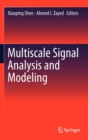 Multiscale Signal Analysis and Modeling - Book