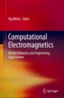 Computational Electromagnetics : Recent Advances and Engineering Applications - Book
